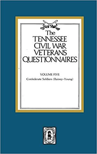Tennessee Civil War Veteran Questionnaires: Volume #5