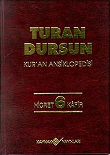 Kur'an Ansiklopedisi-6: Hicret-Kafir