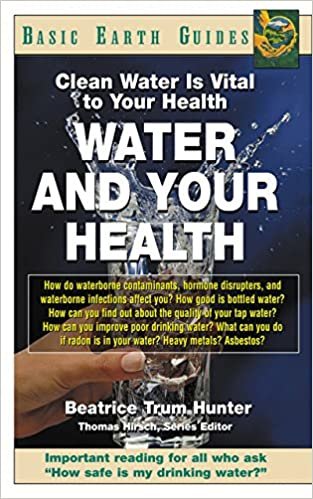 Water and Your Health: Clean Water Is Vital to Your Health (Basic Earth Guides) indir