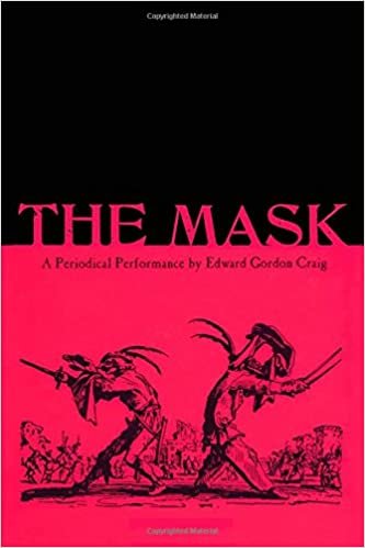 The Mask: A Periodical Performance by Edward Gordon Craig (Contemporary Theatre Studies)