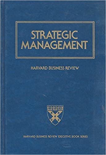 Strategic Management (Harvard Business Review Executive Book Series)
