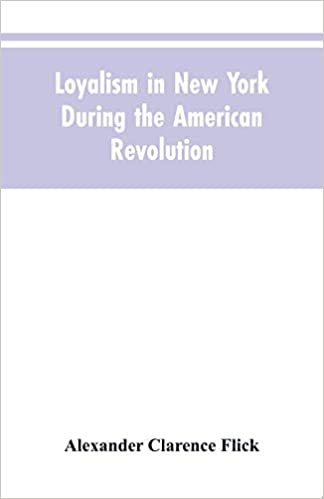 Loyalism in New York during the American Revolution indir