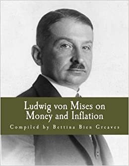 Ludwig von Mises on Money and Inflation (Large Print Edition): A Synthesis of Several Lectures indir