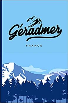 Géradmer France: Carnet cadeau original et personnalisé, cahier parfait pour prise de notes, croquis, organiser, planifier