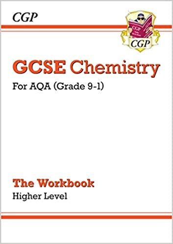 New Grade 9-1 GCSE Chemistry: AQA Workbook - Higher (CGP GCSE Chemistry 9-1 Revision)