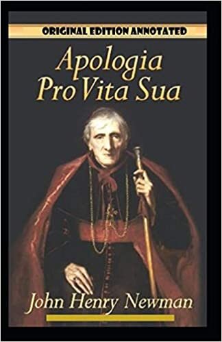John Henry Newman:Apologia Pro Vita Sua-Original Edition(Annotated)