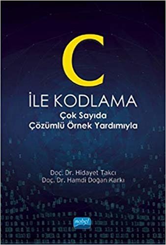 C İle Kodlama-Çok Sayıda Çözümlü Örnek Yardımıyla