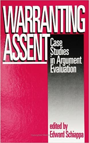 Warranting Assent: Case Studies in Argument Evaluation (S U N Y Series in Speech Communication) (SUNY series in Communication Studies) indir