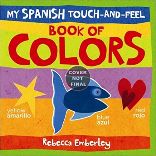 My Spanish Touch-and-feel Book of Colors