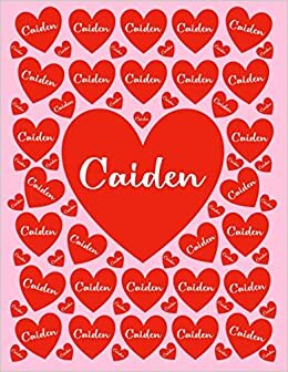 CAIDEN: All Events Customized Name Gift for Caiden, Love Present for Caiden Personalized Name, Cute Caiden Gift for Birthdays, Caiden Appreciation, ... Blank Lined Caiden Notebook (Caiden Journal) indir