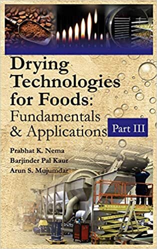 Drying Technologies For Foods: Fundamentals And Applications: Part III indir