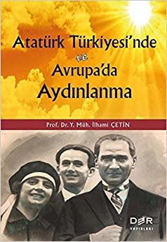 Atatürk Türkiyesi’nde ve Avrupada Aydınlanma
