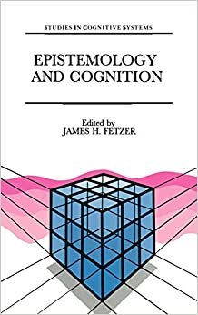 Epistemology and Cognition (Studies in Cognitive Systems) indir