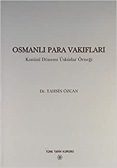 Osmanlı Para Vakıfları: Kanuni Dönemi Üsküdar Örneği