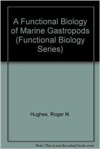 A functional biology of marine gastropods (Functional Biology Series)