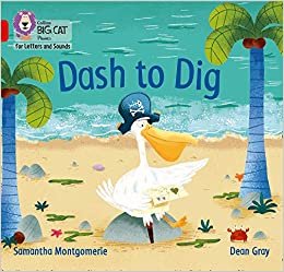 Dash to Dig: Band 02a/Red a (Collins Big Cat Phonics for Letters and Sounds)