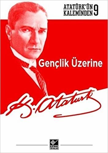 indir   Gençlik Üzerine: Atatürk'ün Kaleminden 9 tamamen
