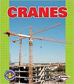 Cranes (Pull Ahead Books (Paperback)) (Pull Ahead Mighty Movers) indir