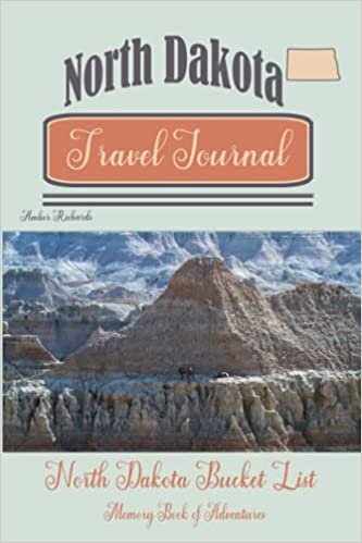 North Dakota Travel Journal: North Dakota Bucket List Memory Book of Adventures