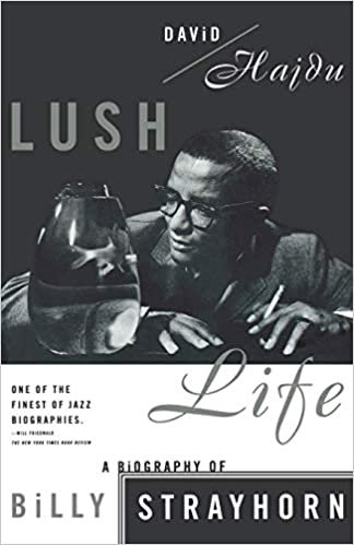 Lush Life: A Biography of Billy Strayhorn