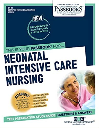 Neonatal Intensive Care Nursing (Certified Nurse Examination)
