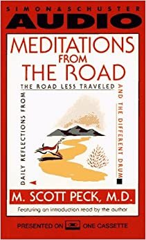 Meditations from the Road: 365 Daily Lessons from "Road Less Travelled" and "Different Drum"