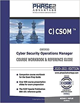 Certified Cyber Security Operations Manager: Course Workbook and Reference Guide