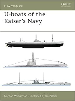 U-boats of the Kaiser's Navy (New Vanguard)