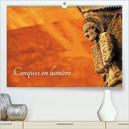 Conques en lumière (Premium, hochwertiger DIN A2 Wandkalender 2021, Kunstdruck in Hochglanz): Abbatiale Sainte-Foy (Calendrier mensuel, 14 Pages ) (CALVENDO Foi)