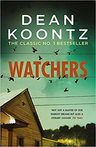 Watchers: A thriller of both heart-stopping terror and emotional power