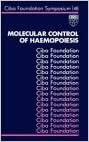 Molecular Control of Haemopoiesis: Symposium Proceedings (Ciba Foundation Symposia, Band 148)