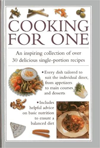 Cooking for One: An Inspiring Collection of Over 30 Delicious Single-portion Recipes