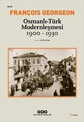 OSMANLI TÜRK MODERNLEŞMESİ 1900-1930