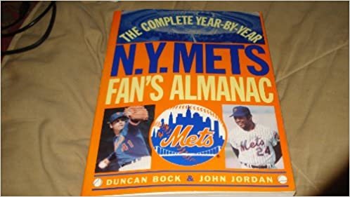 The Complete Year-By-Year N.Y. Mets Fan's Almanac