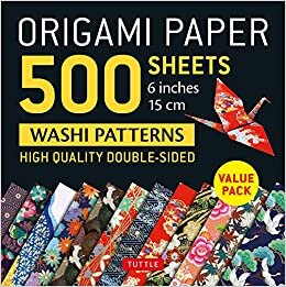 Origami Paper 500 sheets Japanese Washi Patterns 6" (15 cm): Tuttle Origami Paper: High-Quality Double-Sided Origami Sheets Printed with 12 Different Designs (Instructions for 6 Projects Included)