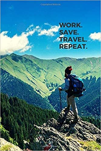 Work. Save. Travel. Repeat.: Notebook, Journal, Diary (110 Pages, Blank, 6 x 9) (Perfect Nature, Band 4) indir