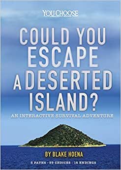 Could You Escape a Deserted Island?: An Interactive Survival Adventure (You Choose: Can You Escape?) indir