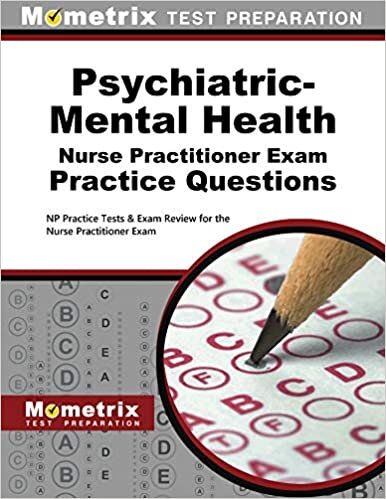 Psychiatric-Mental Health Nurse Practitioner Exam Practice Questions: NP Practice Tests & Exam Review for the Nurse Practitioner Exam indir