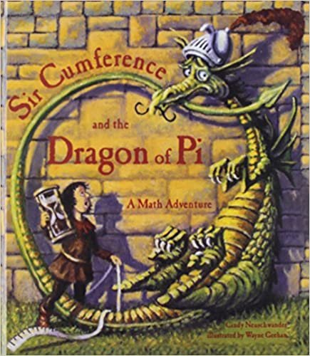 Sir Cumference and the Dragon of Pi (Math Adventures (Prebound))
