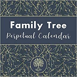 Family Tree Perpetual Calendar: Family Genealogy - Birthday and Anniversary Date Keeper (Family Tree Notebook) indir