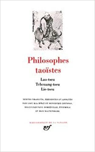 Philosophes taoïstes, tome 1 : Lao-Tseu, Tchouang-Tseu, Lie-Tseu (Bibliothèque de la Pléiade)