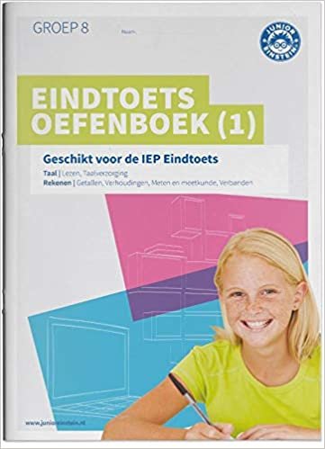 Eindtoets Oefenboek 1: Geschikt voor de IEP Eindtoets groep 8 indir