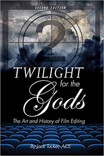 Twilight for the Gods: The Art and History of Film Editing