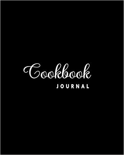 Cookbook Journal: Blank Recipe Book For Own Recipes | Personalized Recipe Notebook to Write In | 150 Pages - Large 8"x10" Size | Create Your Own Cookbook!