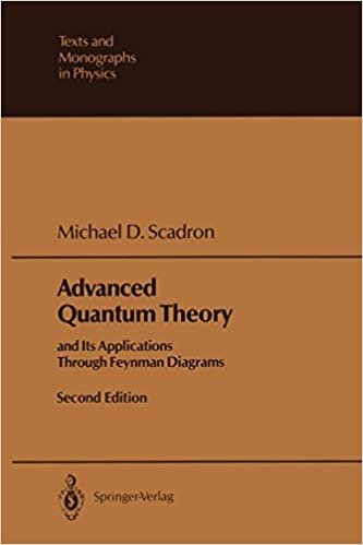 Advanced Quantum Theory: And Its Applications Through Feynman Diagrams (Texts & Monographs in Physics), Second Edition (Theoretical and Mathematical Physics)