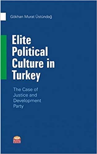 Elite Political Culture in Turkey: The Case of Justice and Development Party