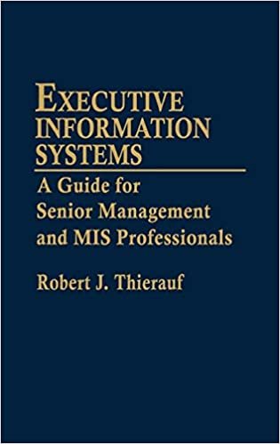 Executive Information Systems: A Guide for Senior Management and MIS Professionals