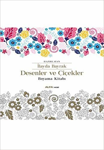 Desenler Ve Çiçekler: Boyama Kitabı indir