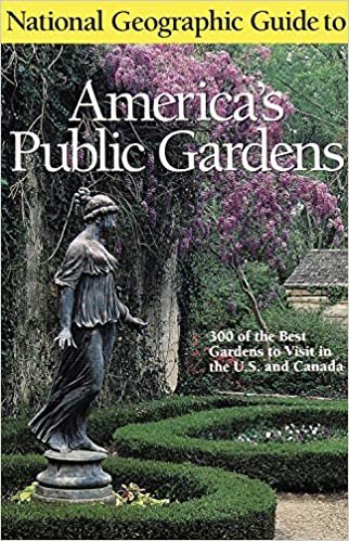 National Geographic Guide to America's Public Gardens