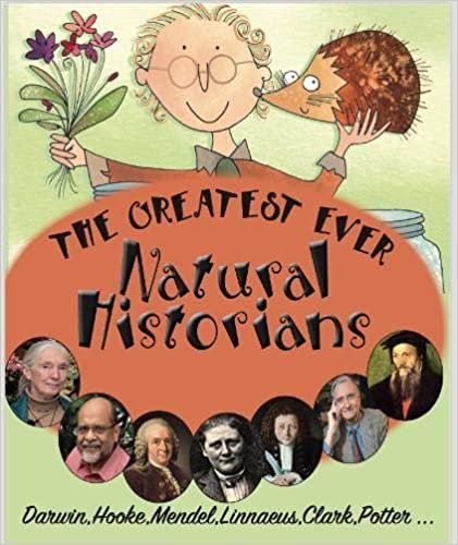 The Greatest Ever Natural Historians (The Greats)
